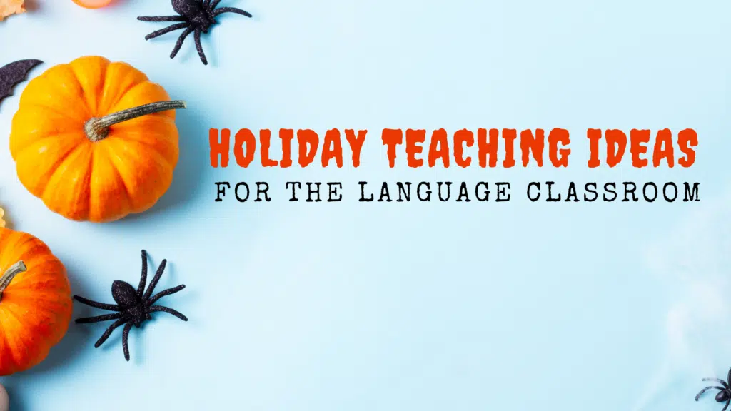 Holiday Teaching Ideas for the Language Classroom